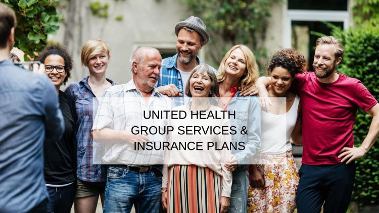 United Health Group Services & Insurance Plans