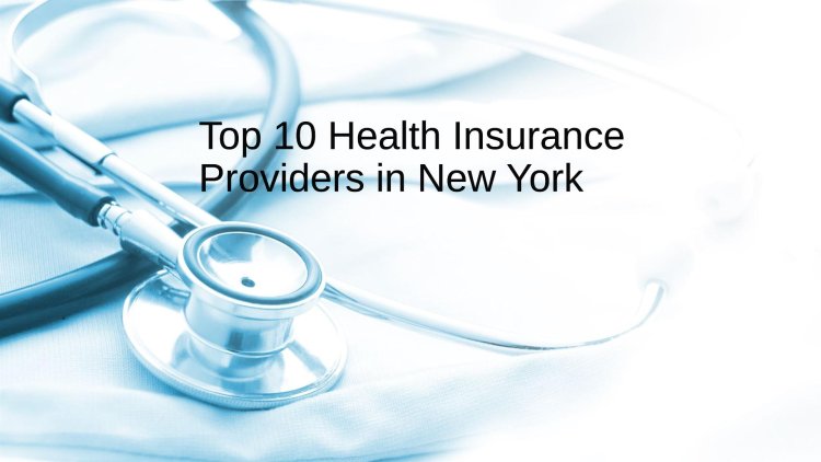 Top 10 Health Insurance Providers in New York