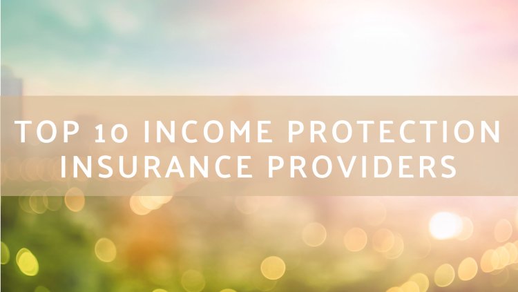 Top 10 Income Protection Insurance Providers in Indianapolis