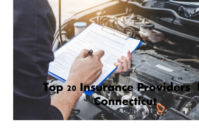 Top 20 Insurance Providers  In Connecticut