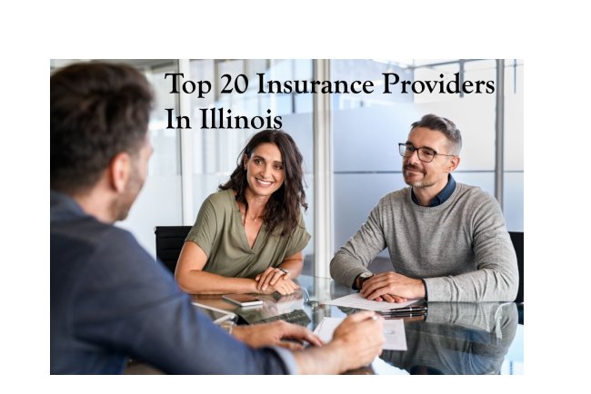 Top 20 Insurance Providers In Illinois
