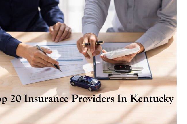 Top 20 Insurance Providers In Kentucky