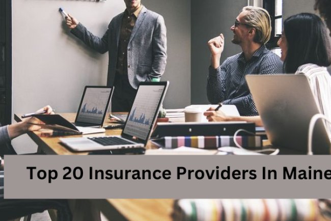 Top 20 Insurance Providers In Maine