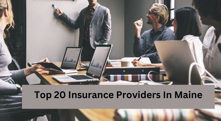 Top 20 Insurance Providers In Maine